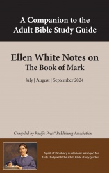 Ellen White Notes on The Book of Mark 3Q24